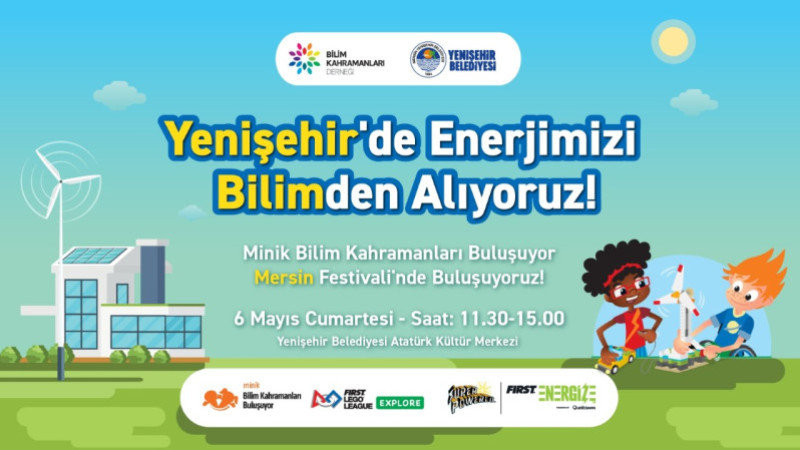YENİŞEHİR BELEDİYESİ MİNİK BİLİM KAHRAMANLARINI BULUŞTURUYOR