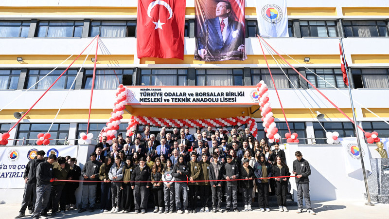 TARSUS TOBB MESLEKİ VE TEKNİK ANADOLU LİSESİ AÇILDI
