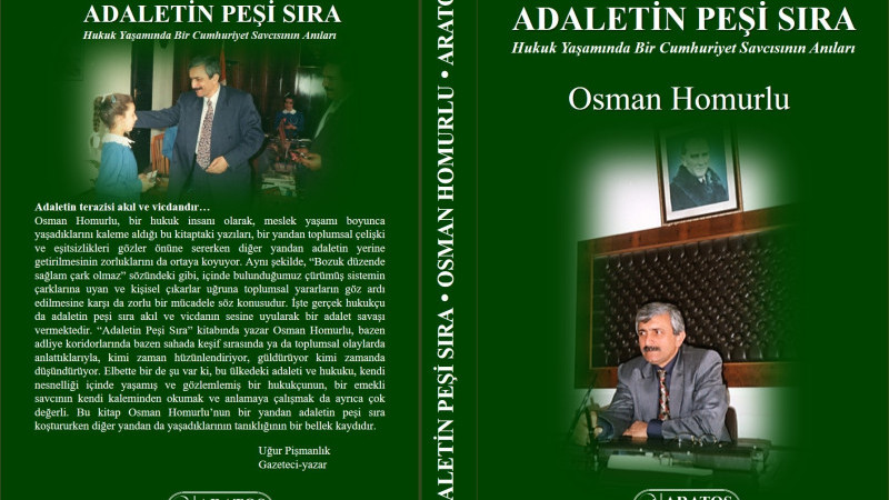 EMEKLİ BİR CUMHURİYET SAVCISI OSMAN HOMURLU’NUN ANILARI