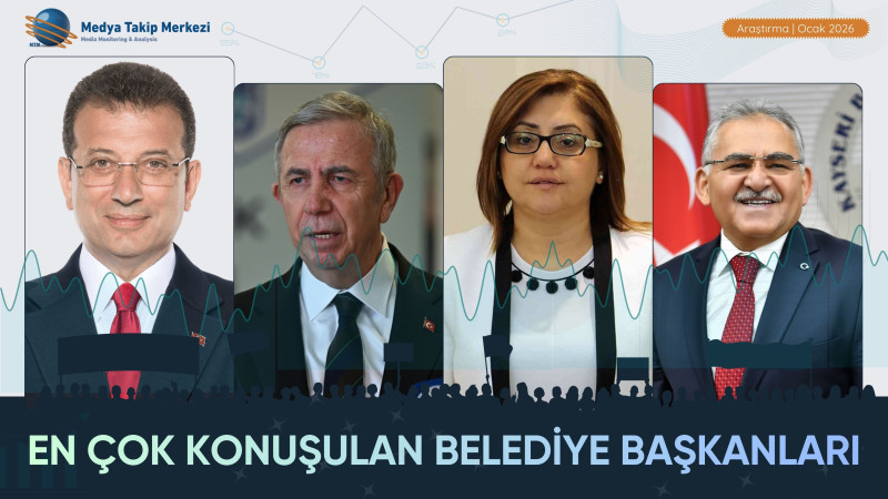 OCAK 2026‘DA EN ÇOK KONUŞULAN BELEDİYE BAŞKANLARI